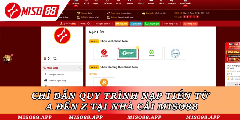 Chỉ dẫn quy trình nạp tiền từ a đến z tại nhà cái Miso88