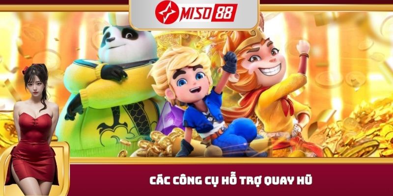 Các công cụ hỗ trợ quay hũ