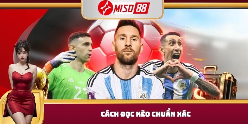 Cách đọc kèo chuẩn xác 
