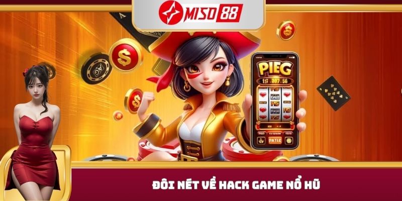 Đôi nét về hack game nổ hũ
